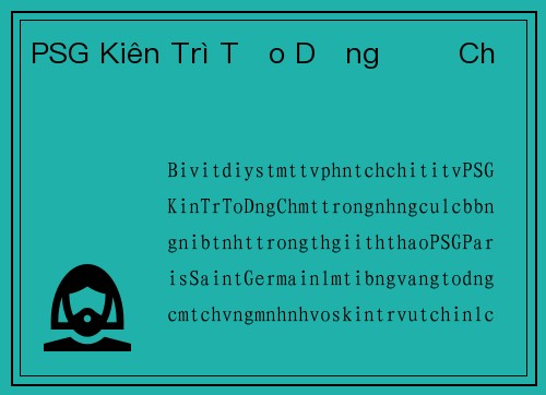 PSG Kiên Trì Tạo Dựng Đế Chế