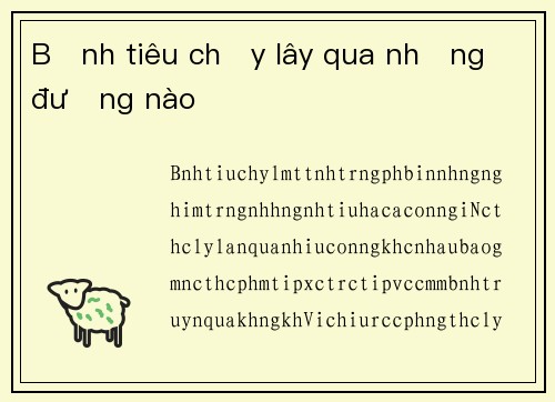Bệnh tiêu chảy lây qua những đường nào