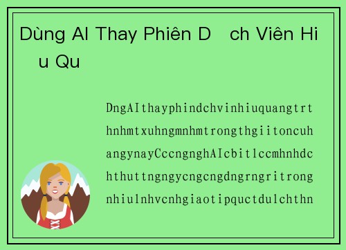 Dùng AI Thay Phiên Dịch Viên Hiệu Quả