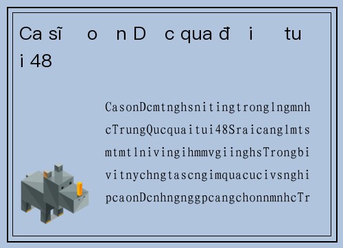 Ca sĩ Đoạn Dục qua đời ở tuổi 48