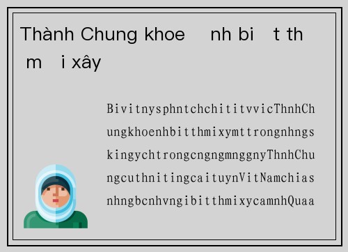 Thành Chung khoe ảnh biệt thự mới xây