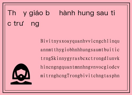 Thầy giáo bị hành hung sau tiệc trường